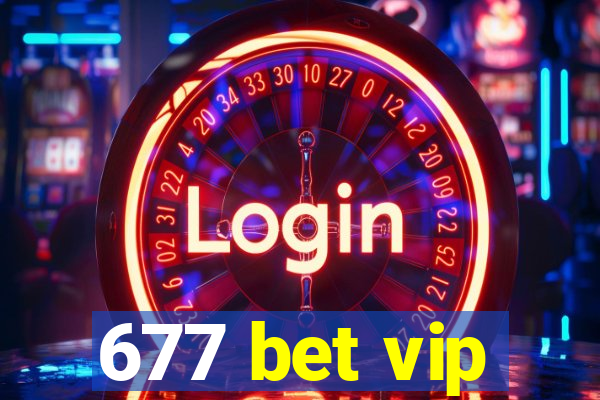 677 bet vip